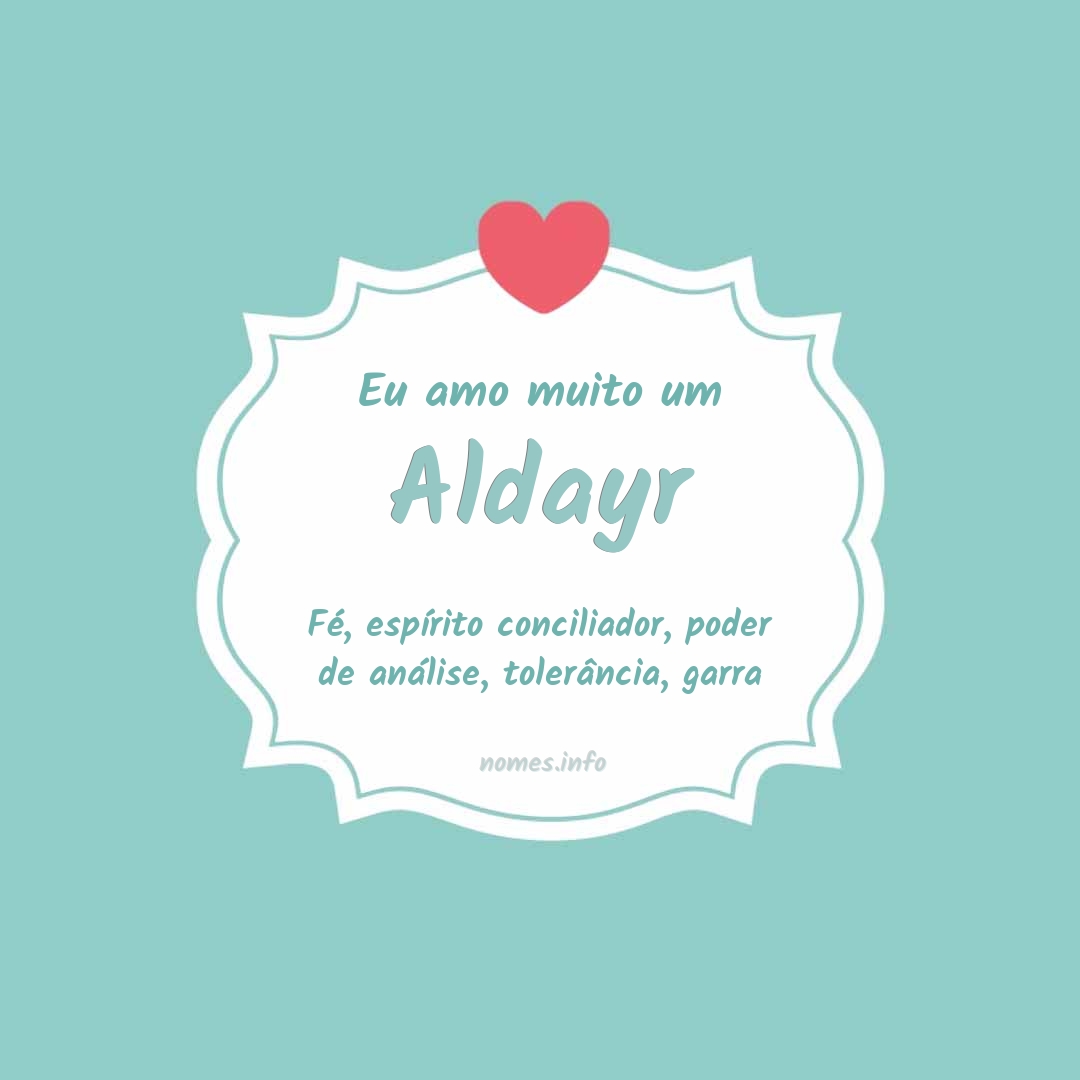 Eu amo muito Aldayr