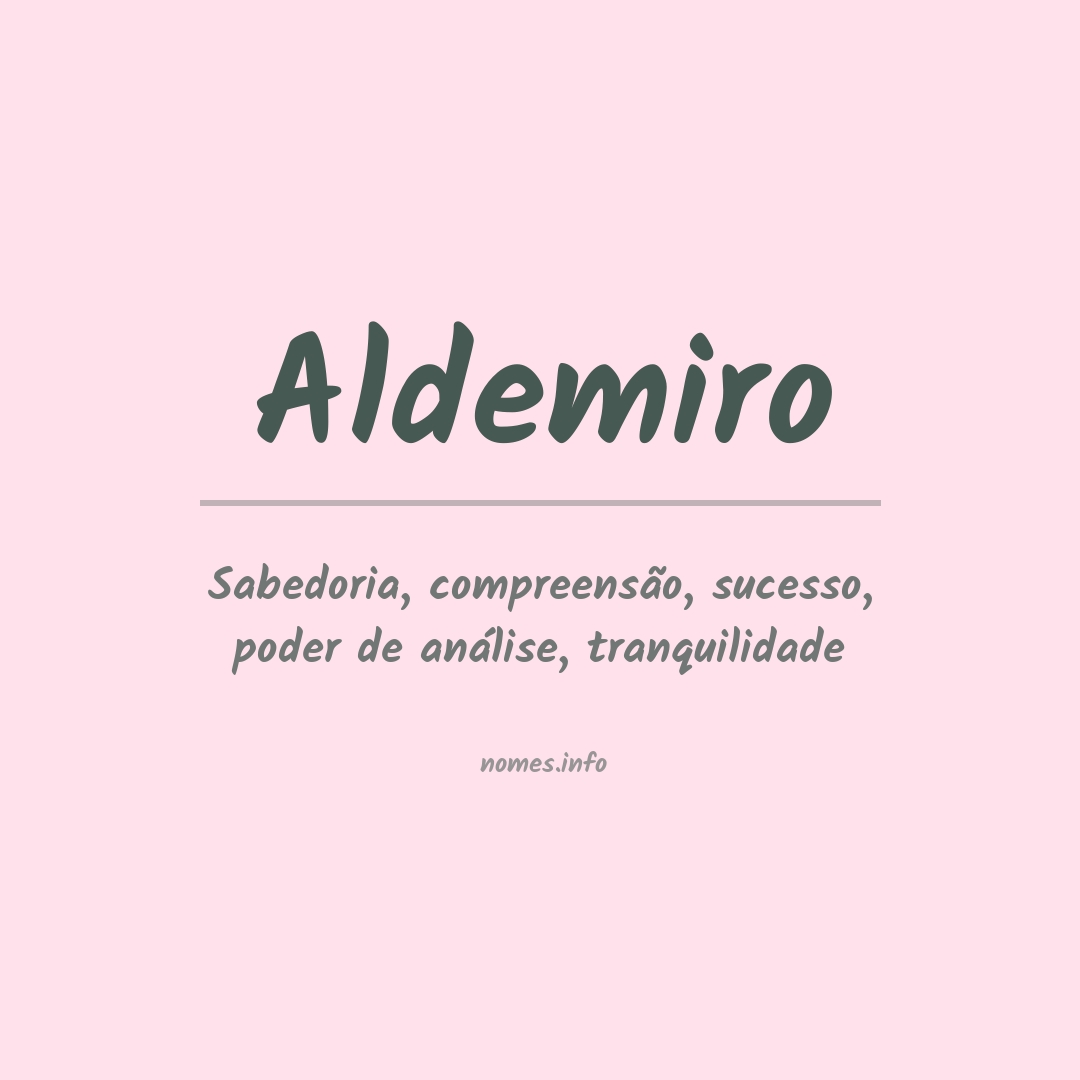 Significado do nome Aldemiro