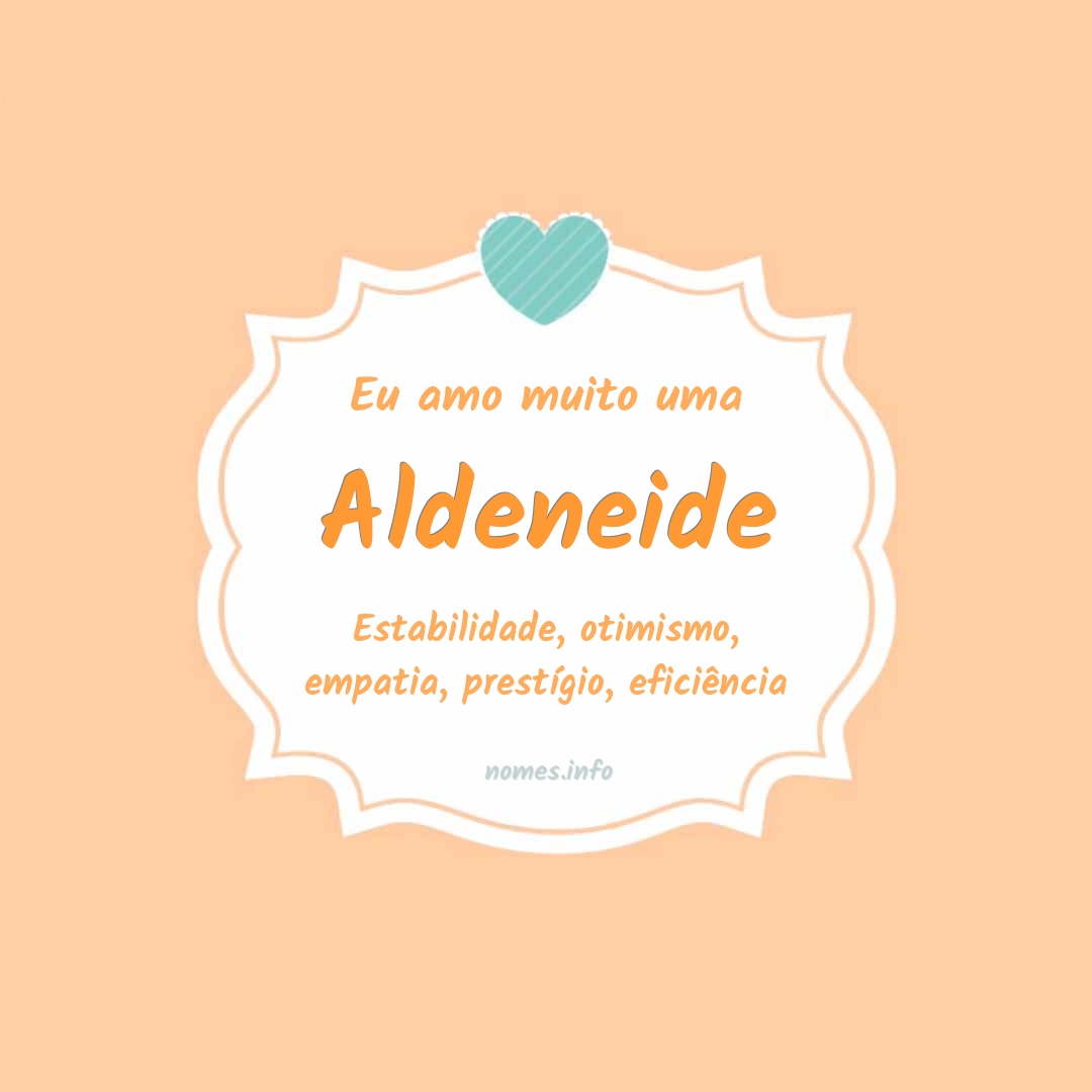 Eu amo muito Aldeneide