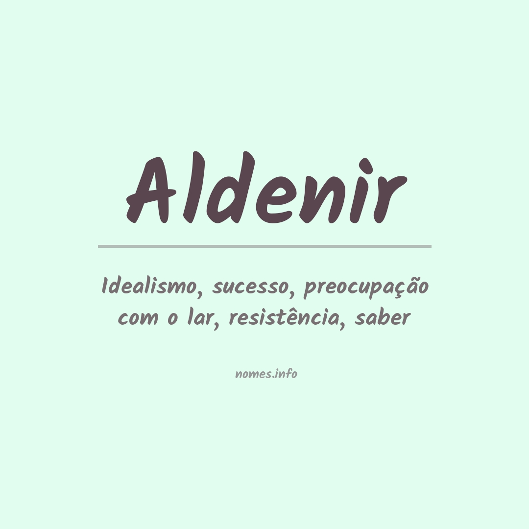 Significado do nome Aldenir