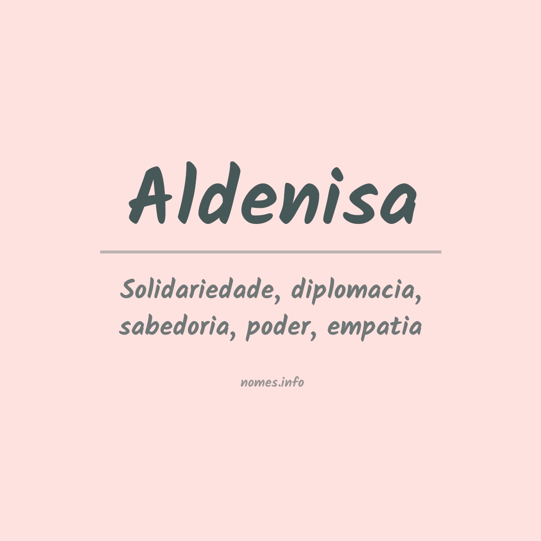 Significado do nome Aldenisa