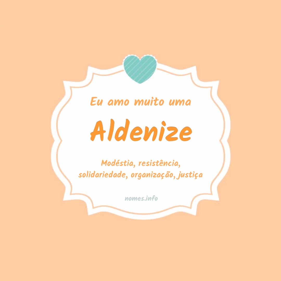 Eu amo muito Aldenize