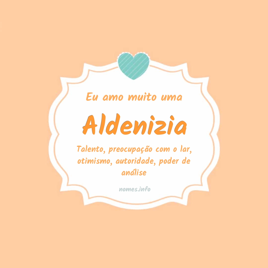 Eu amo muito Aldenizia