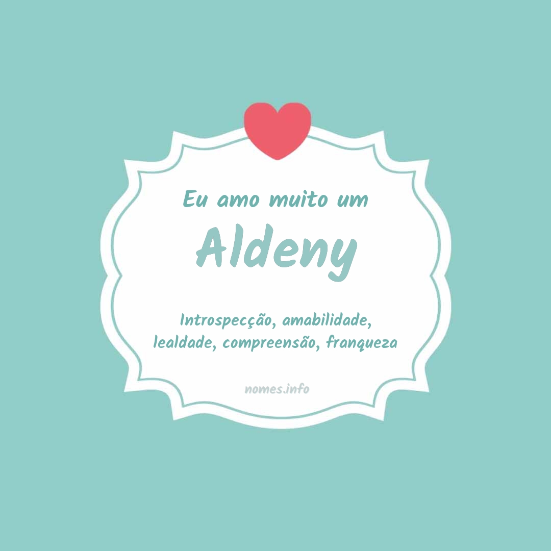 Eu amo muito Aldeny