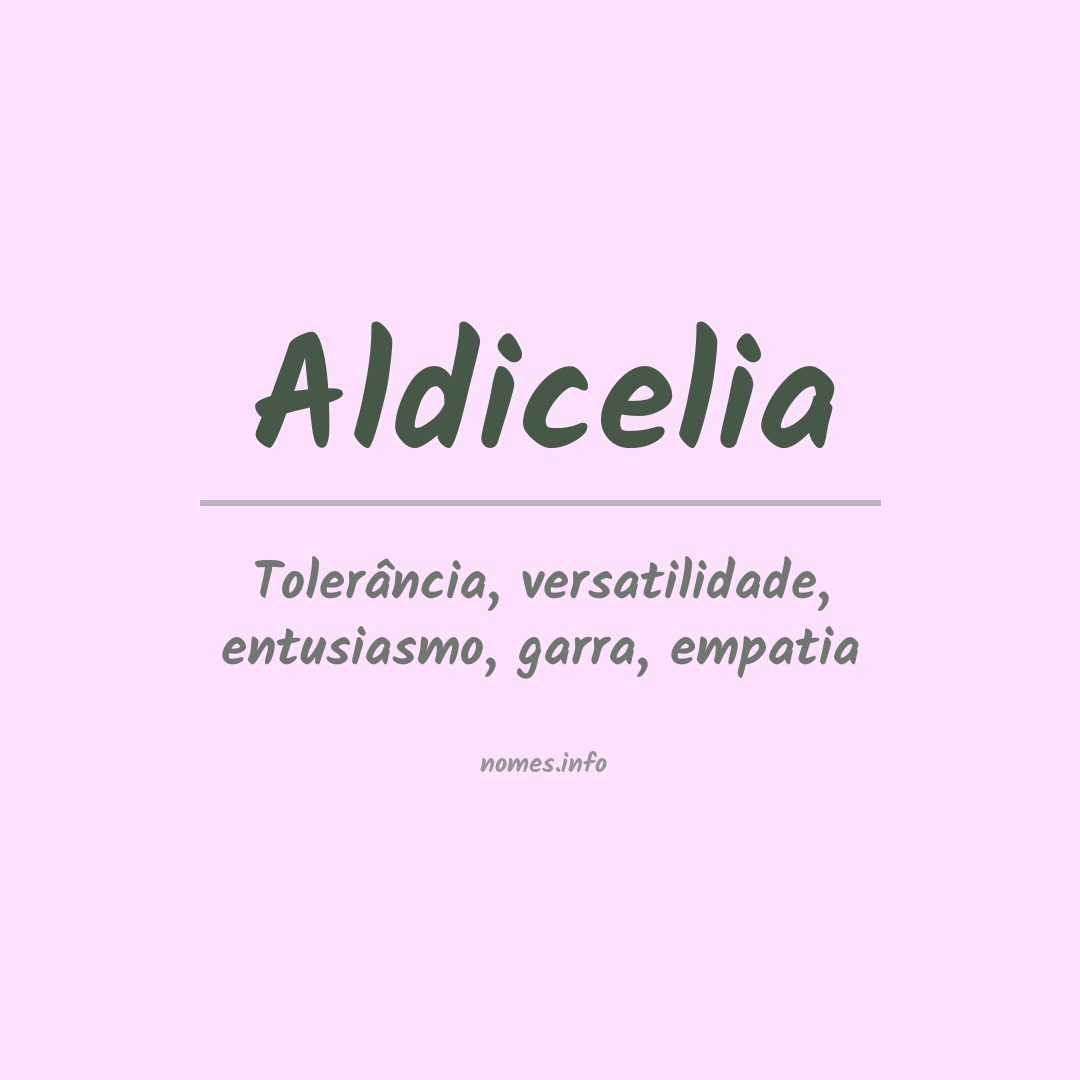 Significado do nome Aldicelia