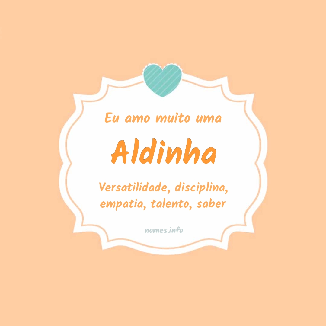 Eu amo muito Aldinha Eu amo muito Aldinha