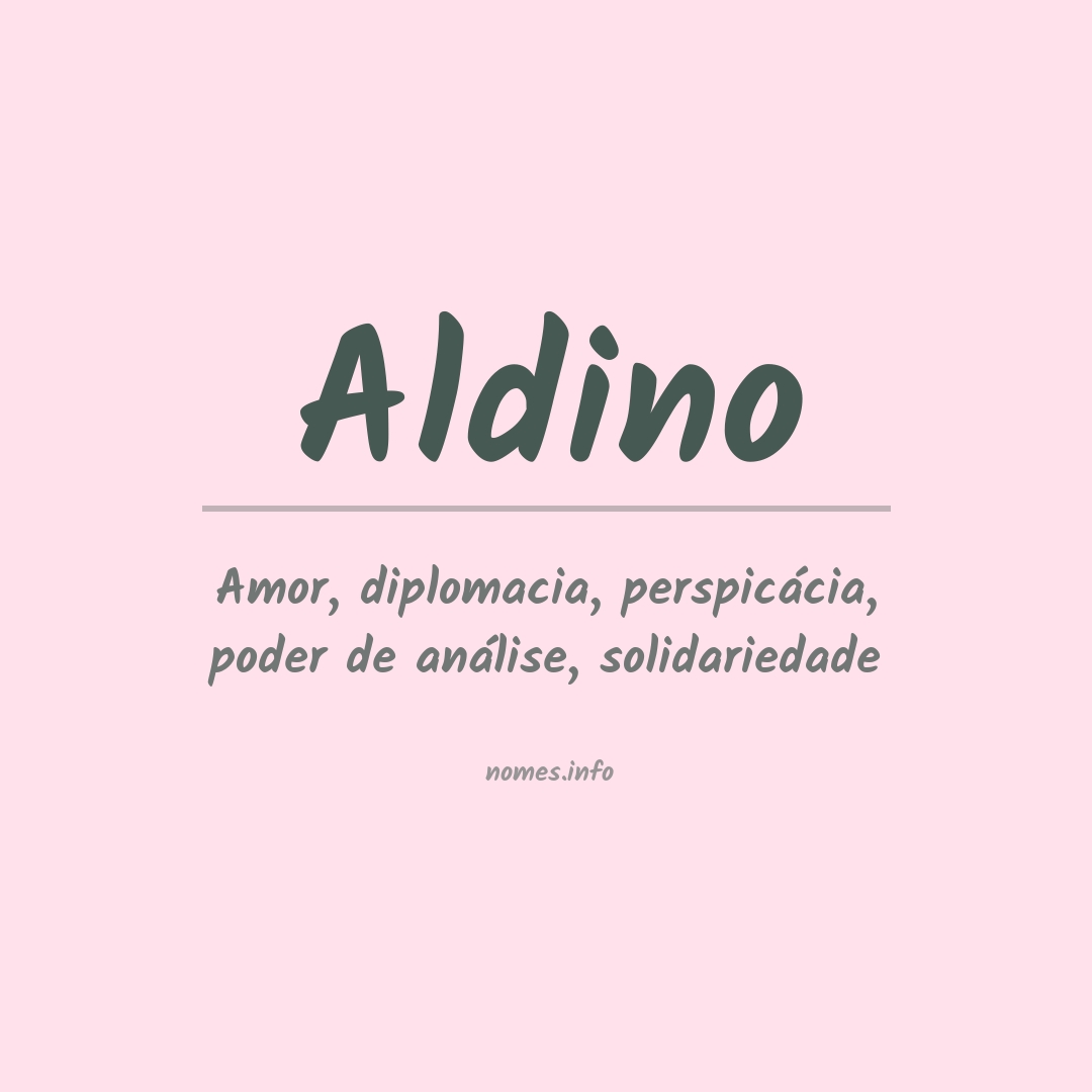 Significado do nome Aldino