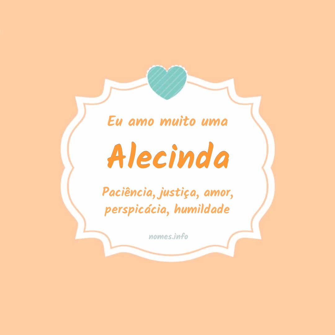 Eu amo muito Alecinda