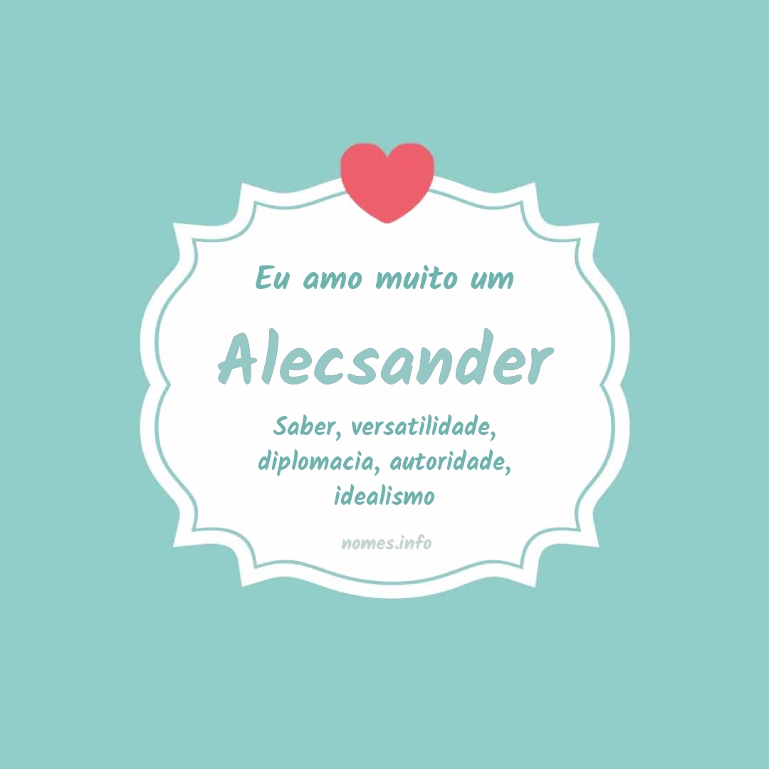 Eu amo muito Alecsander