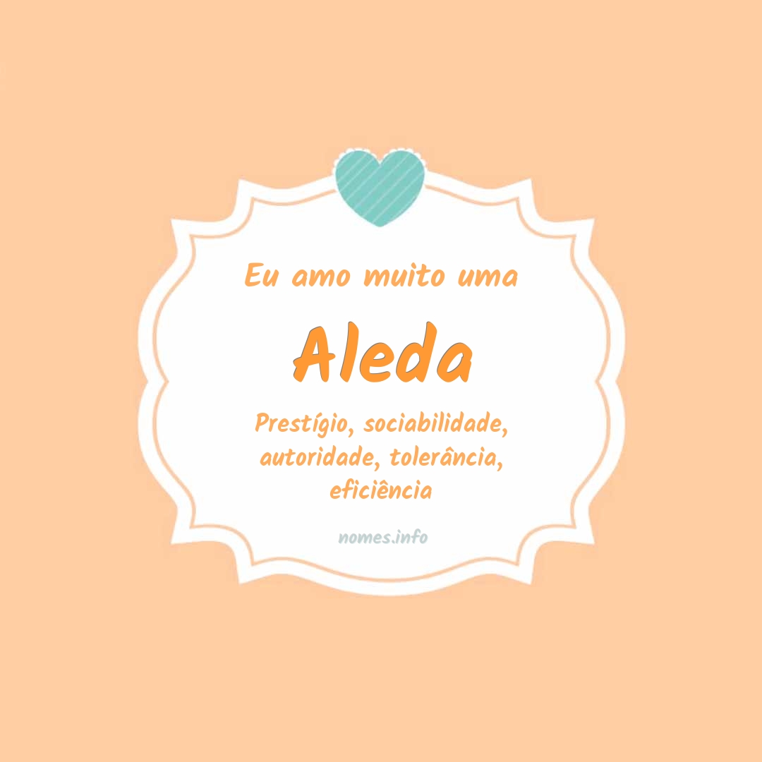 Eu amo muito Aleda