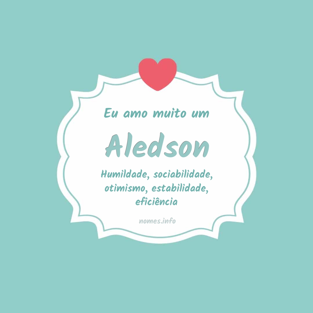 Eu amo muito Aledson