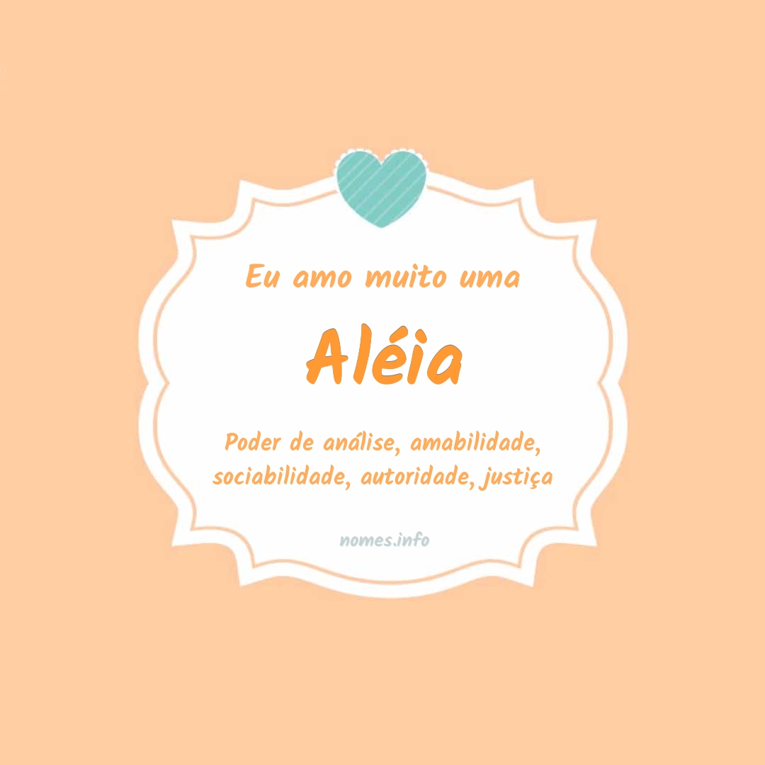 Eu amo muito Aléia