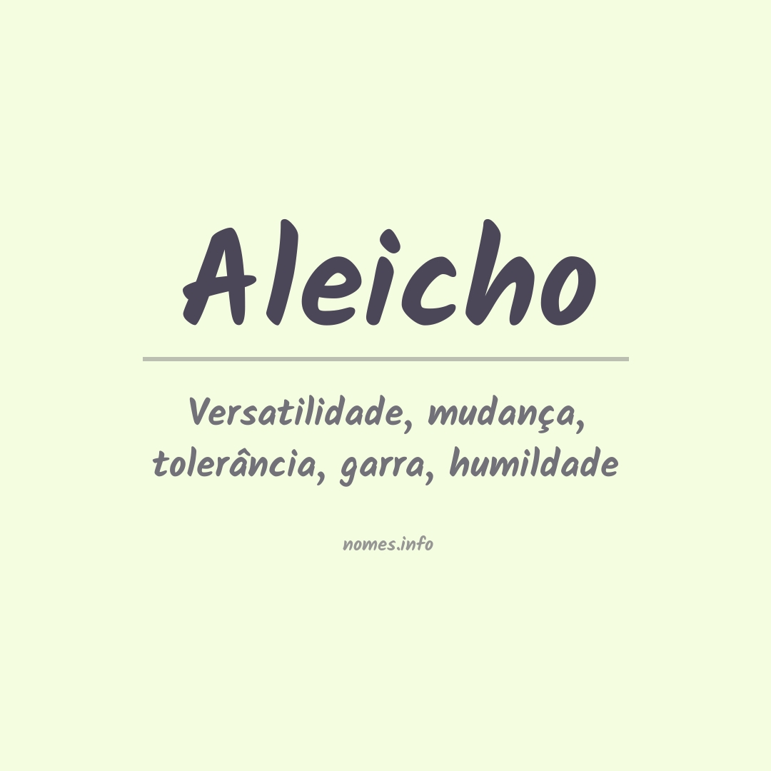 Significado do nome Aleicho