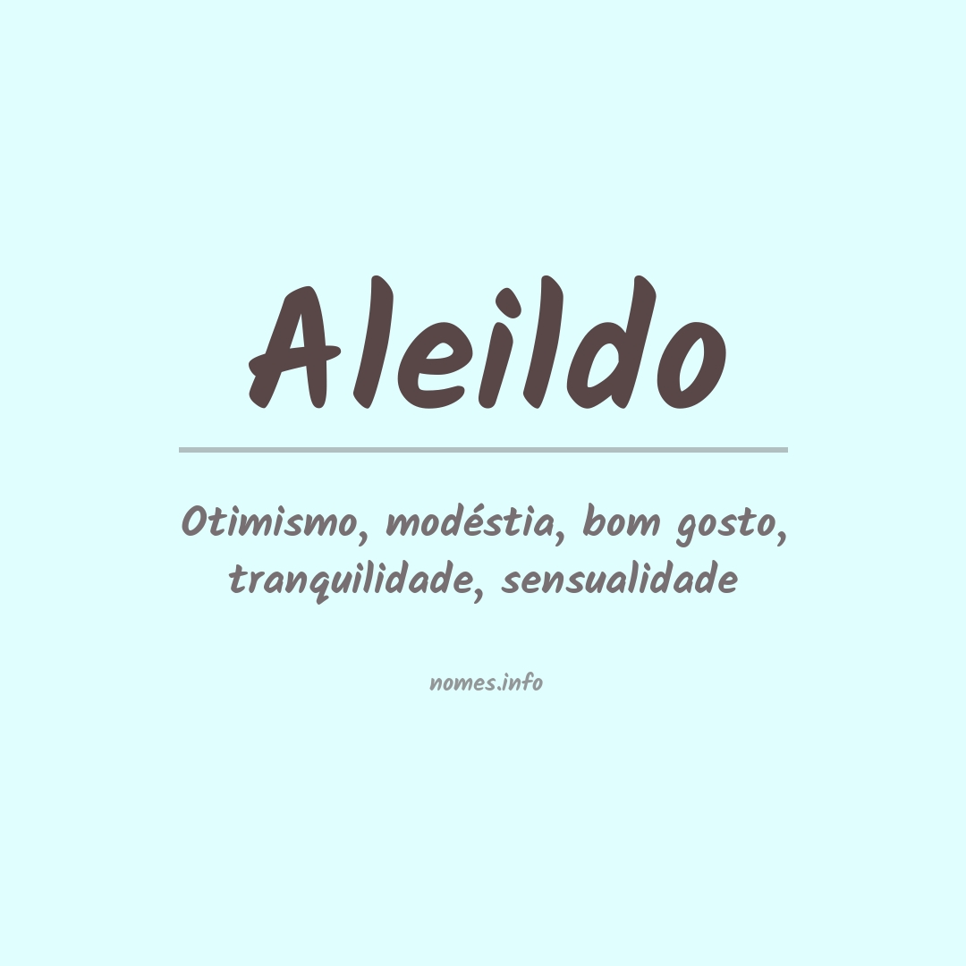 Significado do nome Aleildo