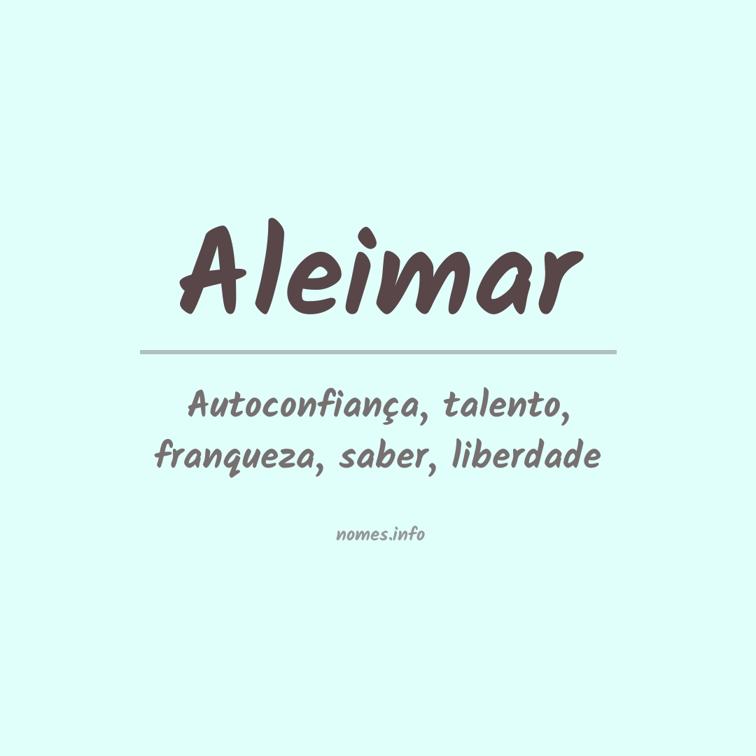 Significado do nome Aleimar