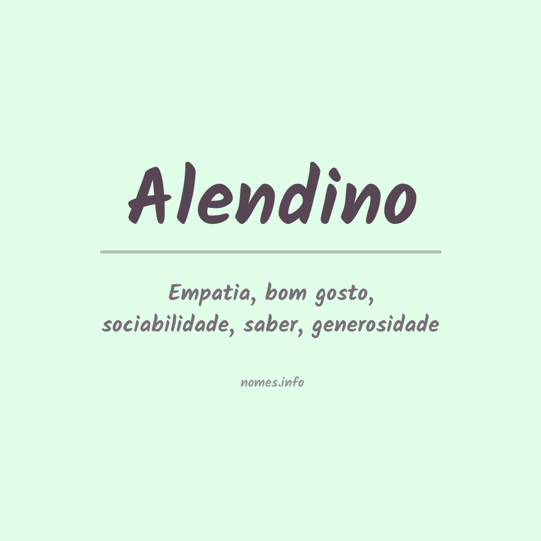 Significado do nome Alendino Significado do nome Alendino