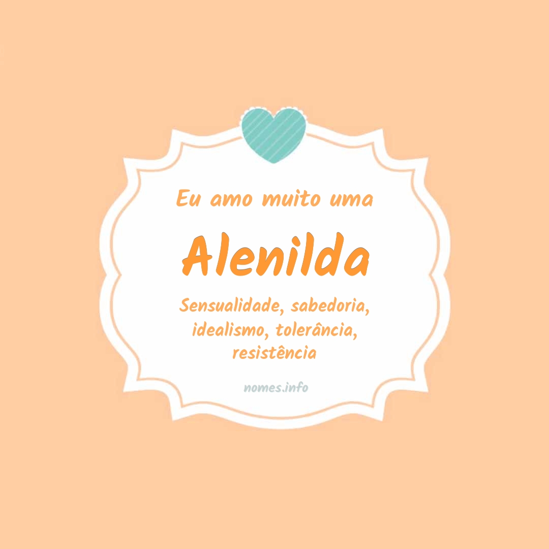 Eu amo muito Alenilda