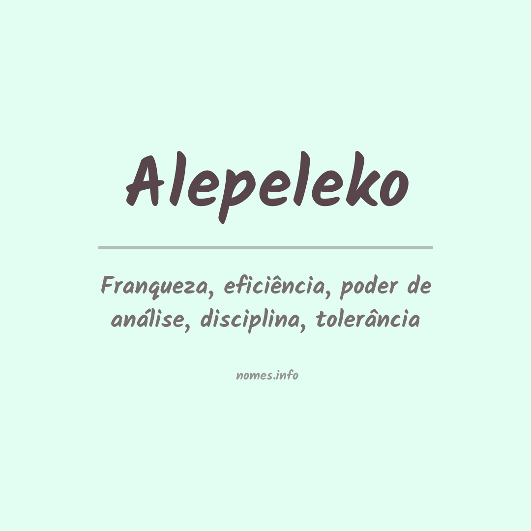 Significado do nome Alepeleko