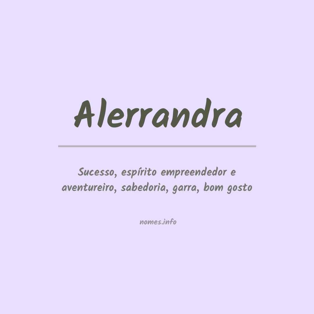Significado do nome Alerrandra
