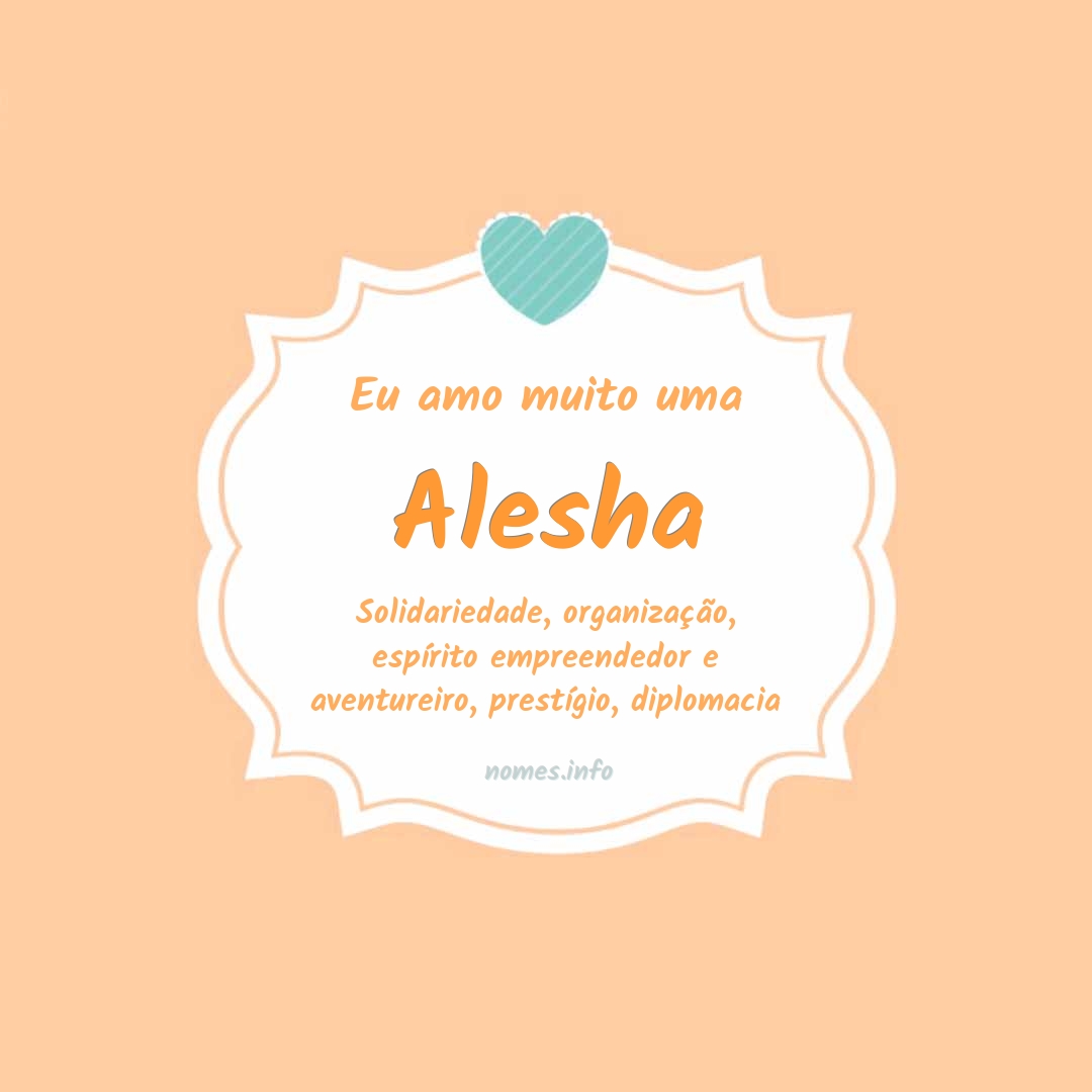 Eu amo muito Alesha