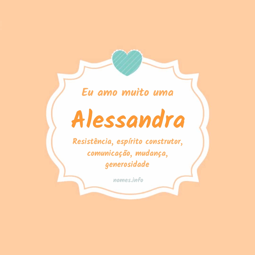 Eu amo muito Alessandra