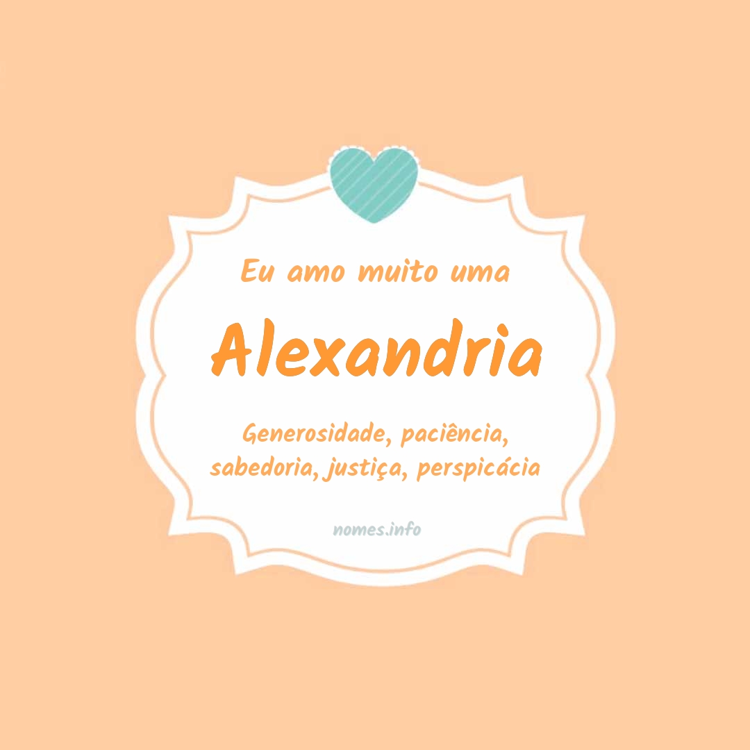 Eu amo muito Alexandria