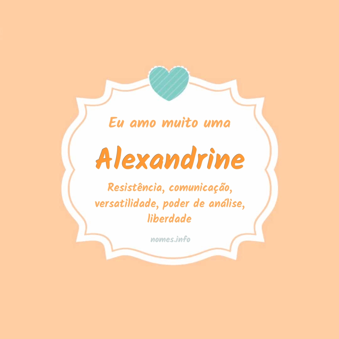 Eu amo muito Alexandrine