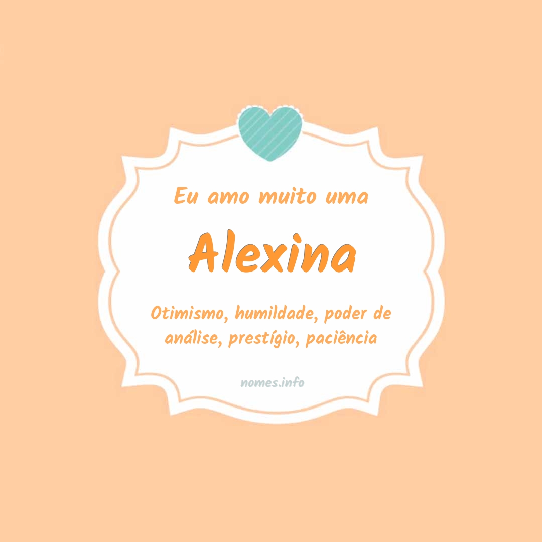 Eu amo muito Alexina