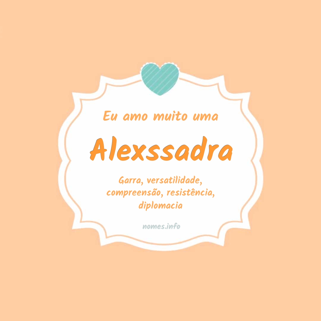 Eu amo muito Alexssadra