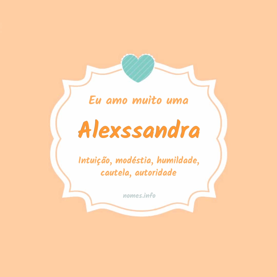 Eu amo muito Alexssandra