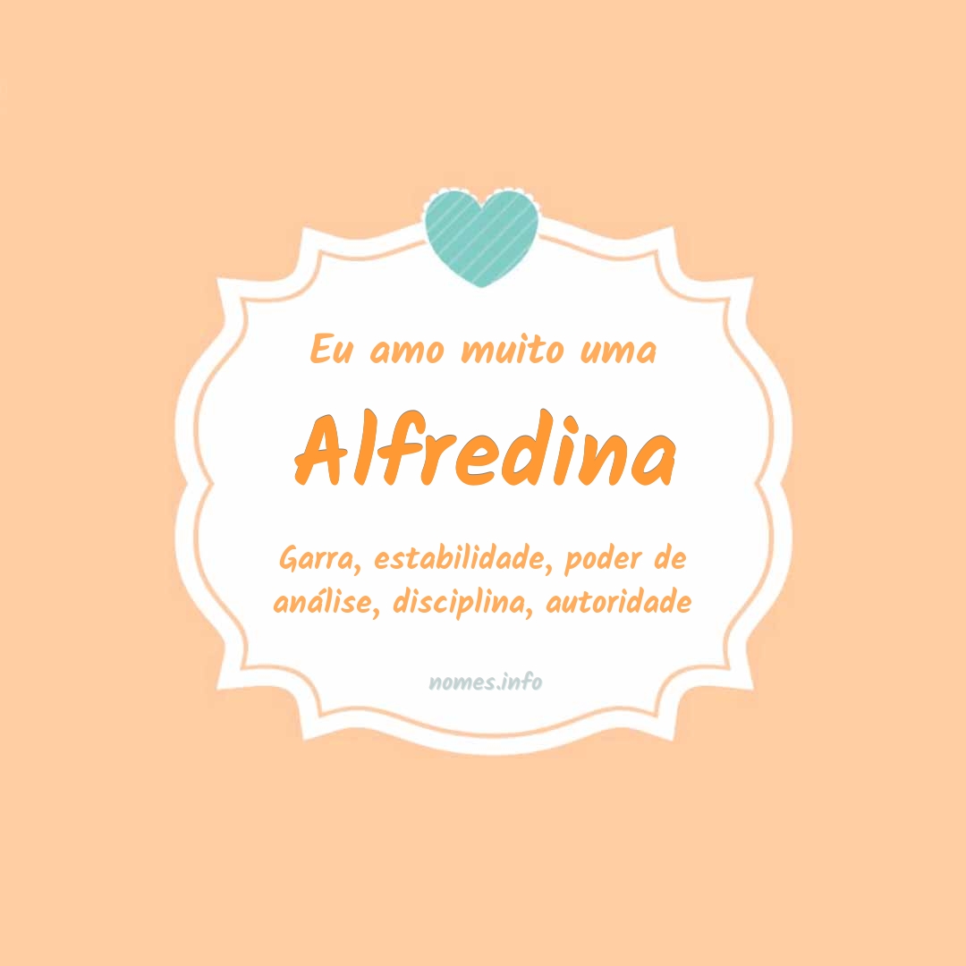 Eu amo muito Alfredina Eu amo muito Alfredina