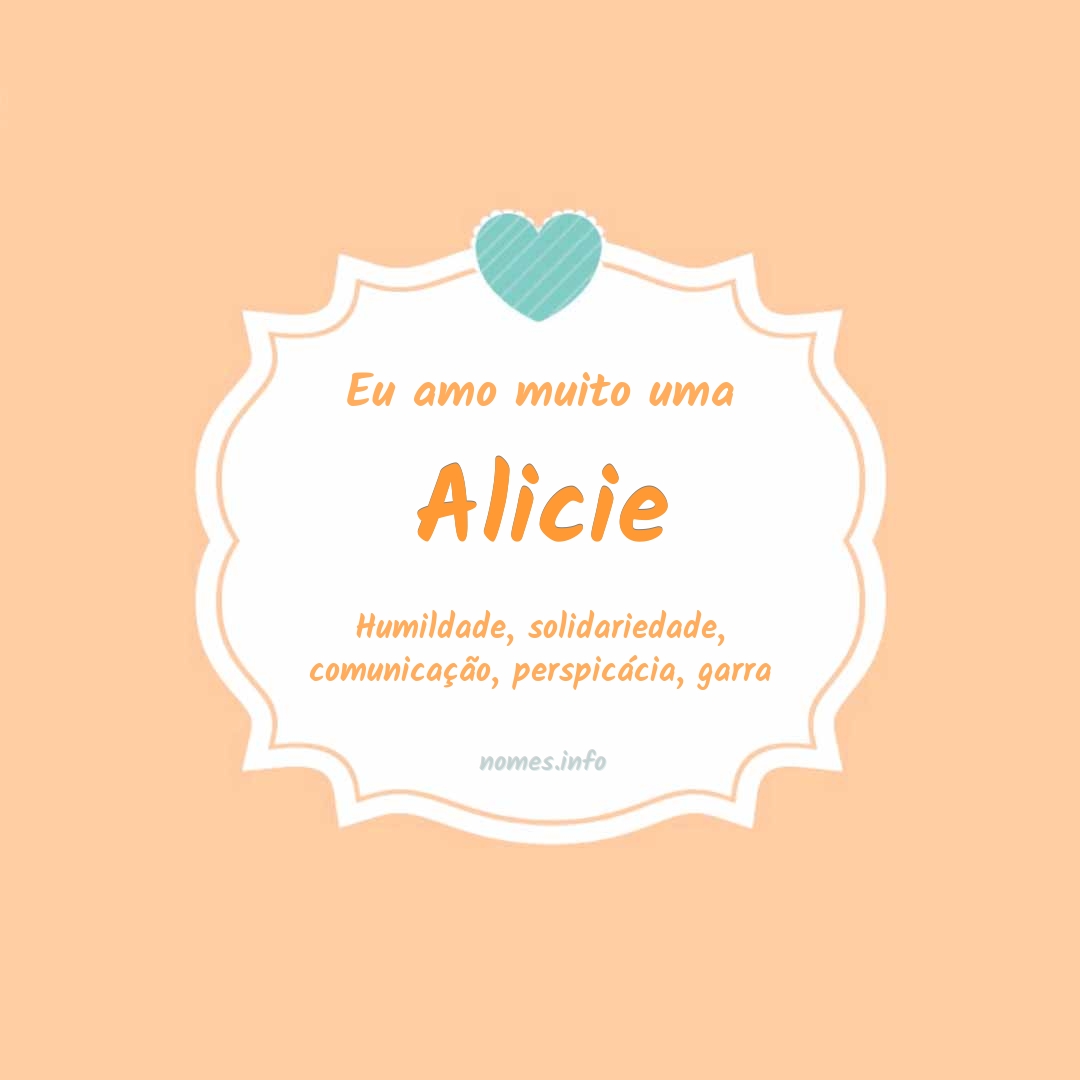 Eu amo muito Alicie