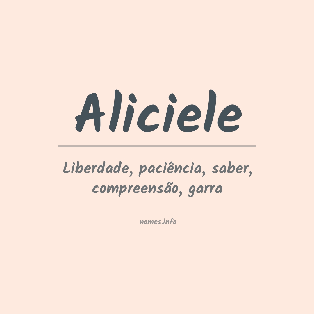 Significado do nome Aliciele