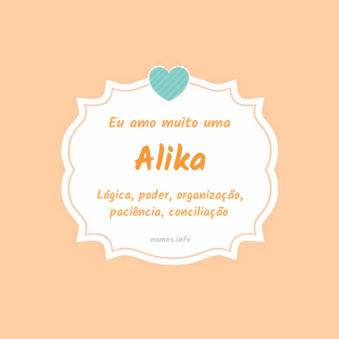 Eu amo muito Alika