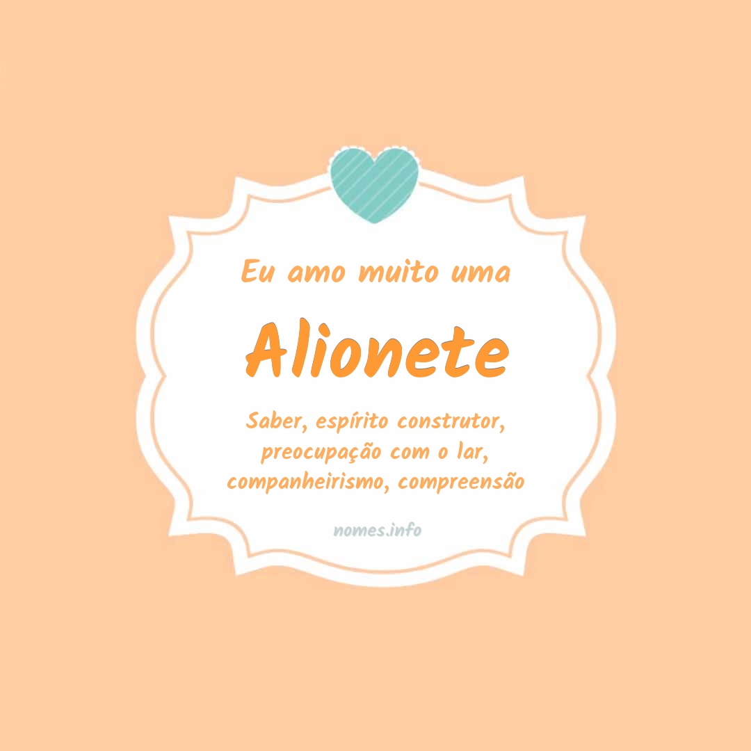 Eu amo muito Alionete