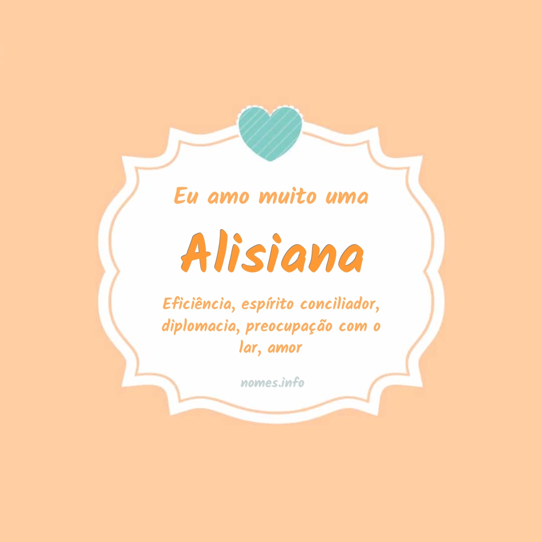 Eu amo muito Alisiana