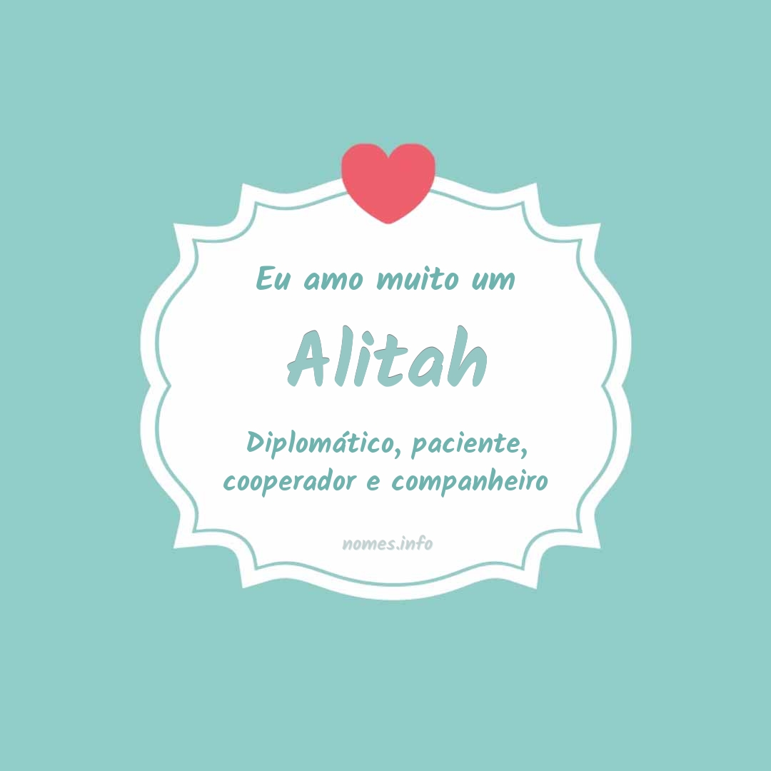 Eu amo muito Alitah