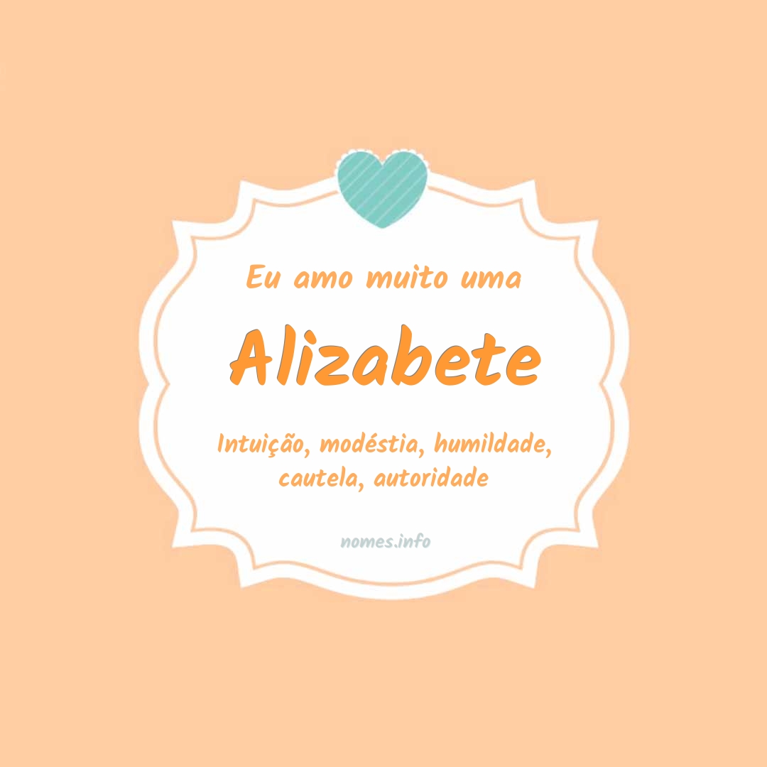 Eu amo muito Alizabete