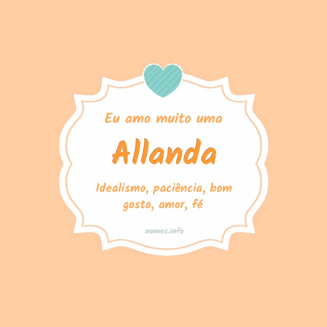 Eu amo muito Allanda