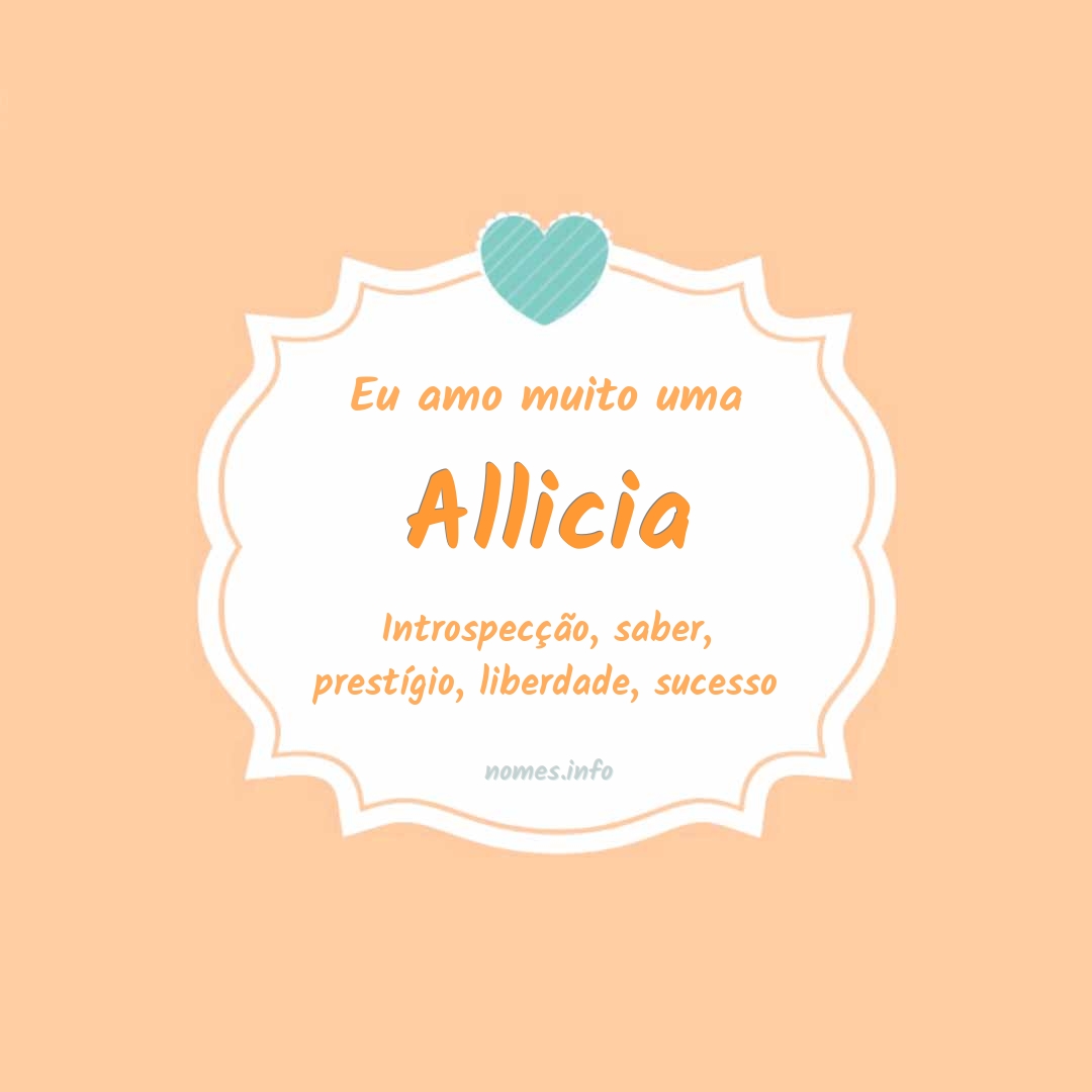 Eu amo muito Allicia