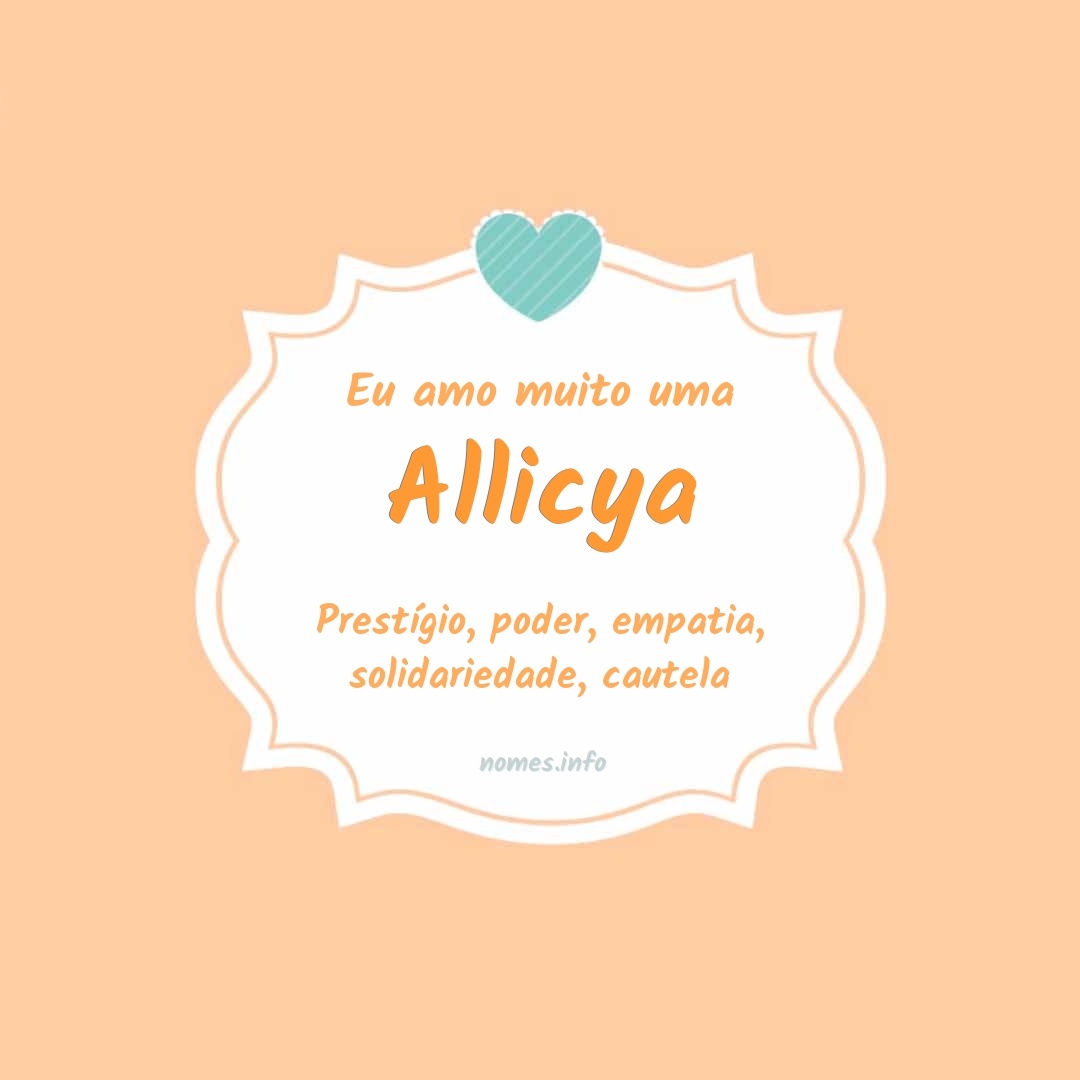 Eu amo muito Allicya