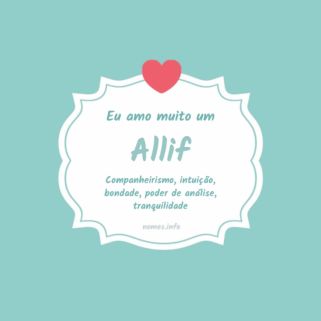 Eu amo muito Allif