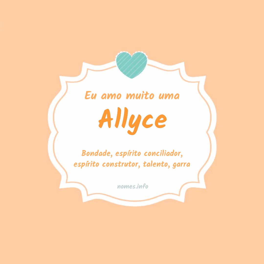 Eu amo muito Allyce