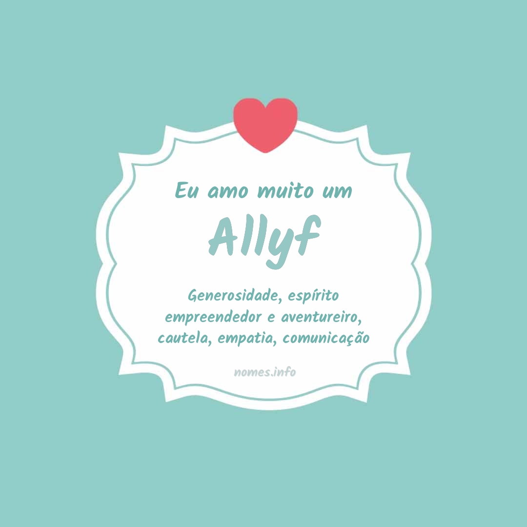 Eu amo muito Allyf