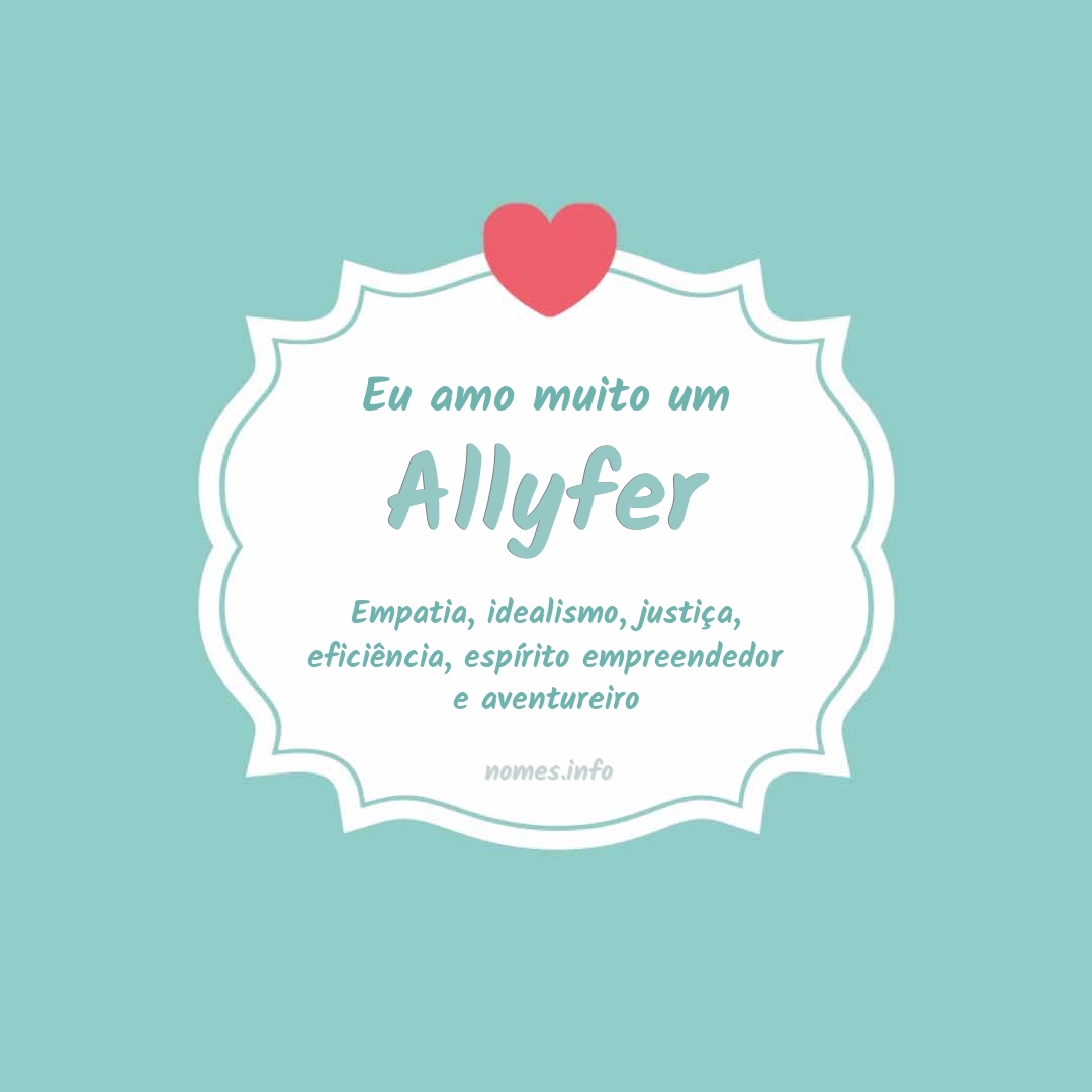 Eu amo muito Allyfer