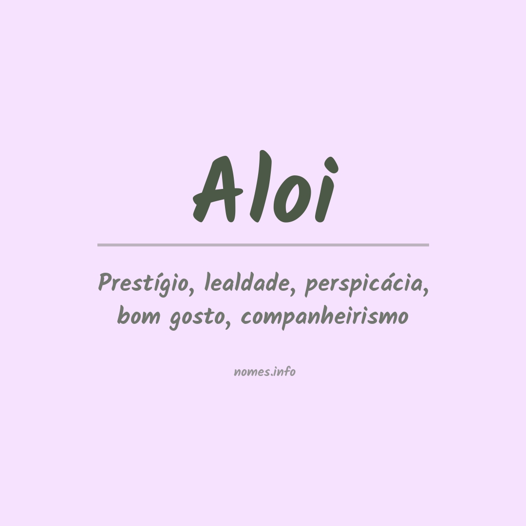 Significado do nome Aloi