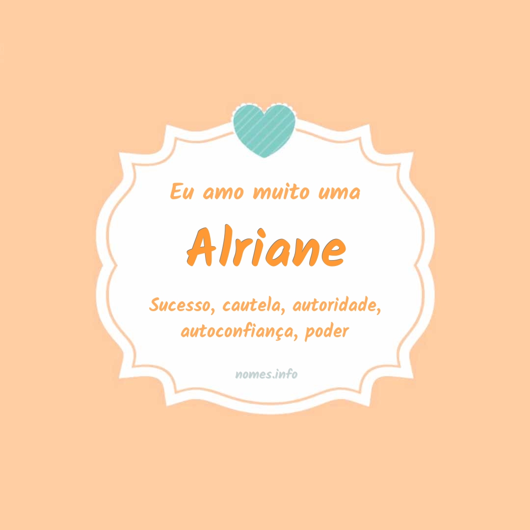 Eu amo muito Alriane