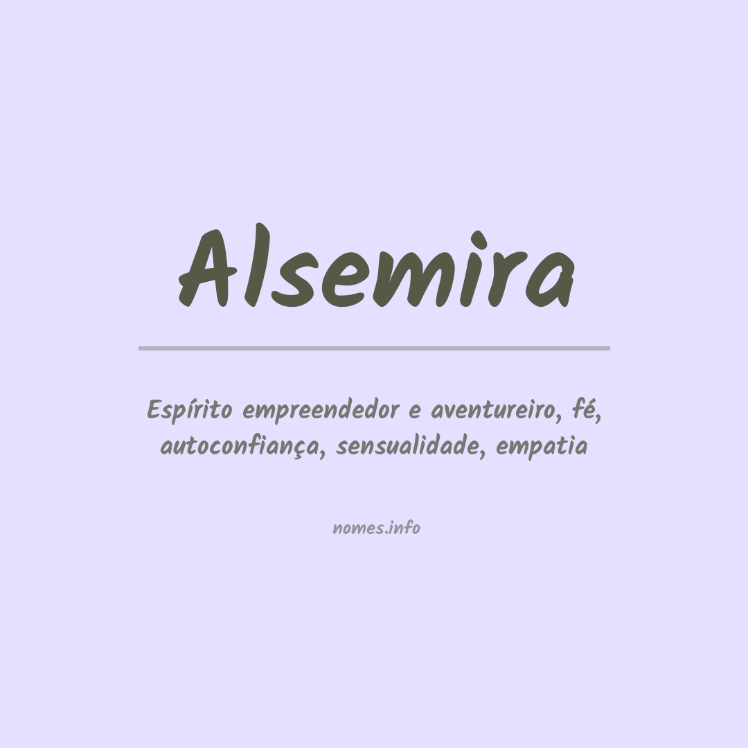 Significado do nome Alsemira
