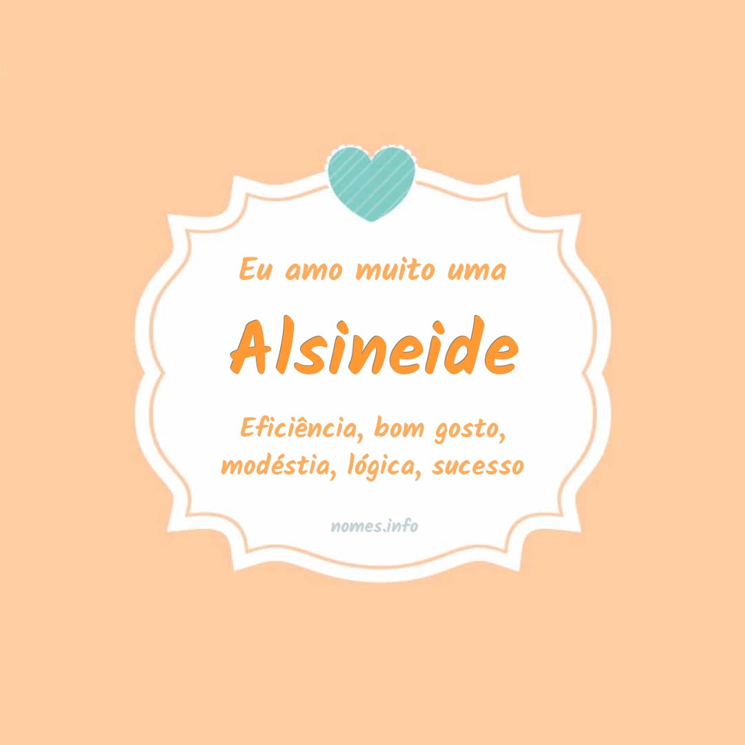 Eu amo muito Alsineide Eu amo muito Alsineide