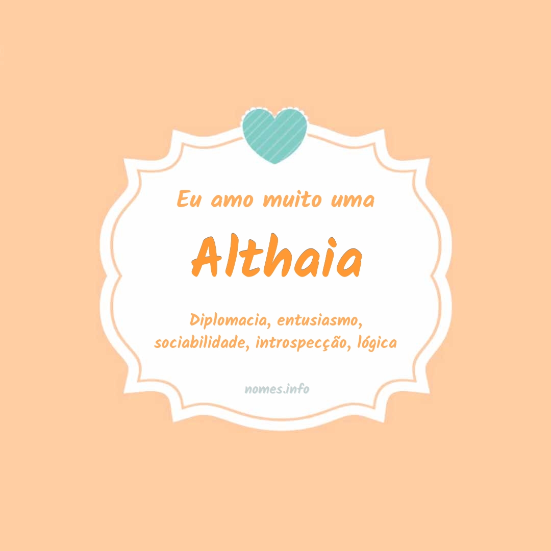 Eu amo muito Althaia Eu amo muito Althaia